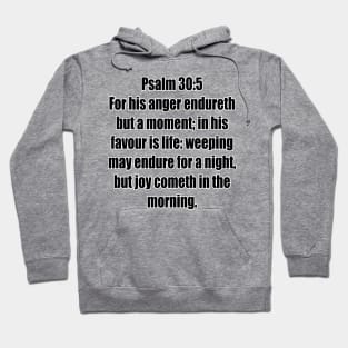 Psalm 30:5 King James Version (KJV) Bible Verse Typography Hoodie